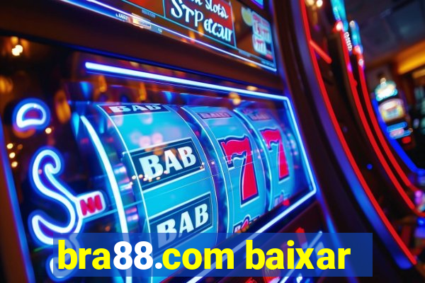 bra88.com baixar